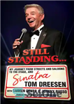 دانلود کتاب Still Standing…: My Journey from Streets and Saloons to the Stage, and Sinatra – هنوز ایستاده…: سفر من...