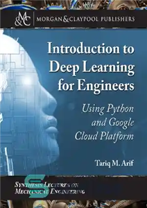دانلود کتاب Introduction to Deep Learning for Engineers Using Python and Google Cloud Platform – مقدمه ای بر یادگیری عمیق...