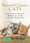 دانلود کتاب Second-Chance Cats: True Stories of the Cats We Rescue and the Cats Who Rescue Us – گربه های...