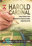 دانلود کتاب Harold Cardinal – Professor, Politician & Activist Who Used the Pen to Fight for the Six Nations –...