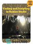 دانلود کتاب Coding and Scripting in Roblox Studio – کدنویسی و اسکریپت در Roblox Studio