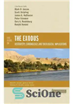 دانلود کتاب Five Views on the Exodus: Historicity, Chronology, and Theological Implications – پنج دیدگاه در مورد خروج: تاریخ، گاهشماری،...