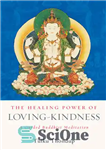 دانلود کتاب The Healing Power of Loving-Kindness: A Guided Buddhist Meditation – قدرت شفابخش محبت-مهربانی: مدیتیشن بودایی هدایت شده