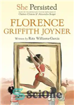 دانلود کتاب She Persisted: Florence Griffith Joyner – او ادامه داد: فلورانس گریفیث جوینر