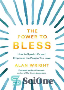 دانلود کتاب The Power to Bless: How to Speak Life and Empower the People You Love – قدرت برکت دادن:...