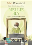 دانلود کتاب She Persisted: Nellie Bly – او ادامه داد: نلی بلی