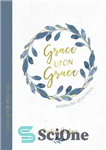 دانلود کتاب Grace Upon Grace Journaling Devotional: Trusting God No Matter What – Grace Upon Grace Journaling Devotional: اعتماد به...