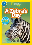 دانلود کتاب National Geographic Readers: A Zebra’s Day (Pre-reader) – نشنال جئوگرافیک ریدر: روز گورخر (پیش خوان)