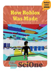 دانلود کتاب How Roblox Was Made – Roblox چگونه ساخته شد