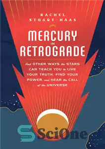 دانلود کتاب Mercury in Retrograde: And Other Ways the Stars Can Teach You to Live Your Truth, Find Your Power,... 