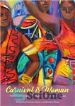 دانلود کتاب Carnival Is Woman: Feminism and Performance in Caribbean Mas – Carnival Is Woman: Feminism and Performance in Caribbean...