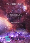 دانلود کتاب Enlightenment: Memories of a Spiritual Circle – روشنگری: خاطرات یک حلقه معنوی