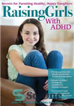 دانلود کتاب Raising Girls with ADHD: Secrets for Parenting Healthy, Happy Daughters – تربیت دختران مبتلا به ADHD: رازهایی برای...
