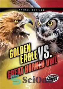 دانلود کتاب Golden Eagle vs. Great Horned Owl – عقاب طلایی در مقابل جغد شاخدار بزرگ