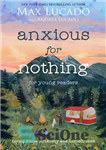 دانلود کتاب Anxious for Nothing (Young Readers): Living Above Anxiety and Loneliness – اضطراب برای هیچ (خوانندگان جوان): زندگی فراتر...