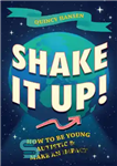 دانلود کتاب Shake It Up!: How to Be Young, Autistic, and Make an Impact – تکان دهید!: چگونه جوان، اوتیستیک...