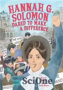دانلود کتاب Hannah G. Solomon Dared to Make a Difference – هانا جی. سولومون جرات ایجاد تفاوت را داشت