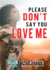 دانلود کتاب Please Don’t Say You Love Me – لطفا نگو دوستم داری