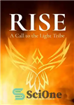 دانلود کتاب Rise: A Call to the Light Tribe – ظهور: فراخوانی به قبیله نور