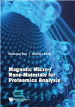 دانلود کتاب Magnetic Micro-/Nano-Materials for Proteomics Analysis – مواد مغناطیسی میکرو / نانو برای تجزیه و تحلیل پروتئومیکس