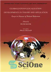 دانلود کتاب Globalization/Glocalization: Developments in Theory and Application Essays in Honour of Roland Robertson – جهانی شدن/جهانی سازی: تحولات در...