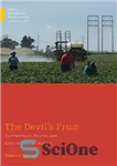 دانلود کتاب The Devil’s Fruit: Farmworkers, Health, and Environmental Justice – میوه شیطان: کشاورزان، سلامت و عدالت محیطی
