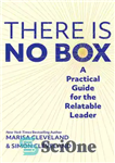 دانلود کتاب There Is No Box: A Practical Guide for the Relatable Leader – جعبه ای وجود ندارد: راهنمای عملی...