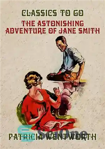 دانلود کتاب The Astonishing Adventure of Jane Smith – ماجراجویی شگفت انگیز جین اسمیت