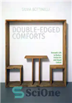 دانلود کتاب Double-Edged Comforts: Domestic Life in Modern Italian Art and Visual Culture – آسایش دو لبه: زندگی خانگی در...