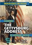 دانلود کتاب Examining the Gettysburg Address by Abraham Lincoln – بررسی آدرس گتیسبورگ توسط آبراهام لینکلن