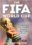 دانلود کتاب The FIFA World Cup: A History of the Planet’s Biggest Sporting Event – جام جهانی فوتبال: تاریخچه ای...