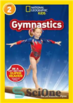 دانلود کتاب National Geographic Readers: Gymnastics (Level 2) – نشنال جئوگرافیک ریدر: ژیمناستیک (سطح 2)