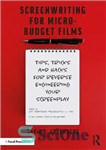دانلود کتاب Screenwriting for Micro-Budget Films: Tips, Tricks and Hacks for Reverse Engineering Your Screenplay – فیلمنامه‌نویسی برای فیلم‌های کم‌هزینه:...