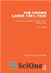 دانلود کتاب The Crown Lands 1461-1536: An Aspect of Yorkist and Early Tudor Government – سرزمین تاج 1461-1536: جنبه ای...