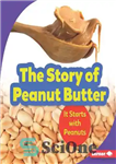 دانلود کتاب The Story of Peanut Butter: It Starts with Peanuts – داستان کره بادام زمینی: با بادام زمینی شروع...
