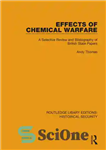 دانلود کتاب Effects of Chemical Warfare: A Selective Review and Bibliography of British State Papers – اثرات جنگ شیمیایی: بررسی...