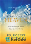 دانلود کتاب Encouragement from A Place Called Heaven: Words of Hope about Your Eternal Home – تشویق از مکانی به...