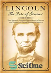 دانلود کتاب Lincoln: The Fire of Genius: How Abraham Lincoln’s Commitment to Science and Technology Helped Modernize America – لینکلن:...