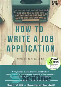 دانلود کتاب How to Write a Job Application: Sell yourself thanks to cover & motivation letter instead of only applying...