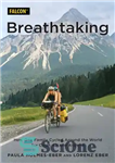 دانلود کتاب Breathtaking: How One Family Cycled Around the World for Clean Air and Asthma – نفس گیر: چگونه یک...