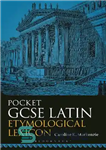 دانلود کتاب Pocket GCSE Latin Etymological Lexicon – واژگان ریشه‌شناسی لاتین GCSE جیبی