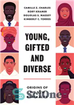 دانلود کتاب Young, Gifted and Diverse: Origins of the New Black Elite – جوان، با استعداد و متنوع: خاستگاه نخبگان...