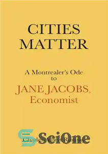 دانلود کتاب Cities Matter: A Montrealer’s Ode to Jane Jacobs, Economist – شهرها مهم هستند: قصیده ای از مونترال برای... 