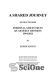 دانلود کتاب A Shared Journey: Extracts from Personal Assets Trust Quarterly Reports 1994-2021 – یک سفر مشترک: گزیده‌ای از گزارش‌های...