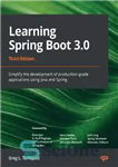 دانلود کتاب Learning Spring Boot 3.0: Simplify the development of production-grade applications using Java and Spring, 3rd Edition – Learning...