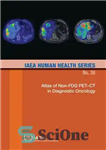 دانلود کتاب Atlas of Non-FDG PETCT in Diagnostic Oncology اطلس غیر در انکولوژی تشخیصی 