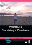 دانلود کتاب COVID-19: Surviving a Pandemic – COVID-19: زنده ماندن از یک بیماری همه گیر