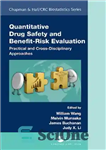 دانلود کتاب Quantitative Drug Safety and Benefit Risk Evaluation: Practical and Cross-Disciplinary Approaches – ارزیابی کمّی خطر ایمنی و فایده...