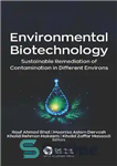 دانلود کتاب Environmental Biotechnology: Sustainable Remediation of Contamination in Different Environs – بیوتکنولوژی محیطی: اصلاح پایدار آلودگی در محیط‌های مختلف