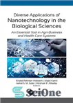 دانلود کتاب Diverse Applications of Nanotechnology in the Biological Sciences: An Essential Tool in Agri-Business and Health Care Systems –...